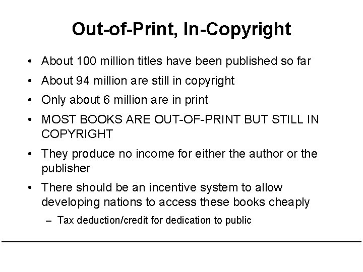 Out-of-Print, In-Copyright • About 100 million titles have been published so far • About Out-of-Print, In-Copyright • About 100 million titles have been published so far • About