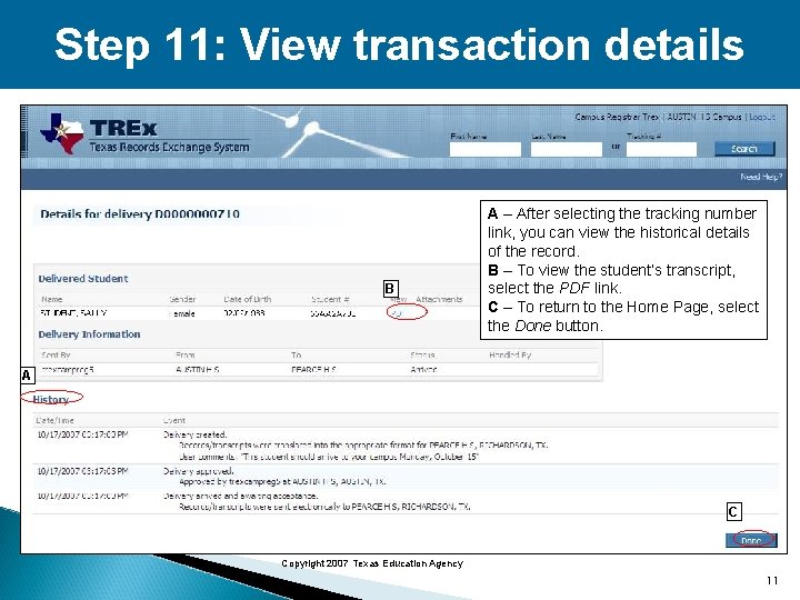Step 11: View transaction details B A – After selecting the tracking number link,