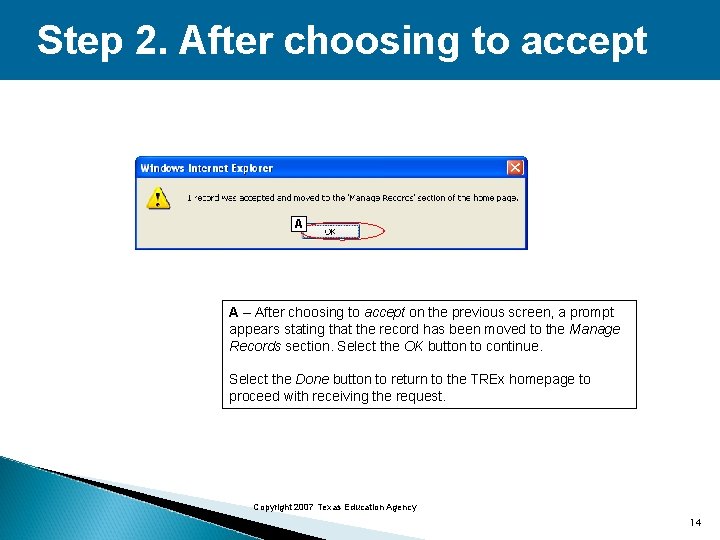 Step 2. After choosing to accept A A – After choosing to accept on