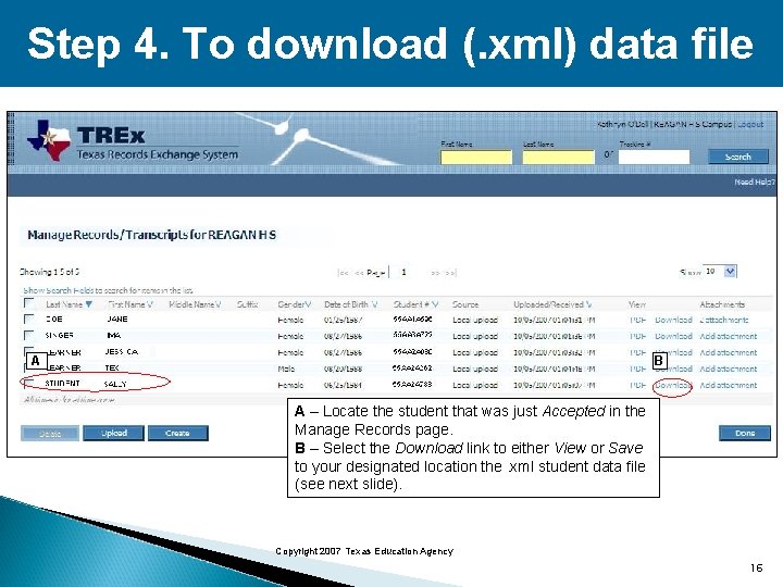 Step 4. To download (. xml) data file A B A – Locate the