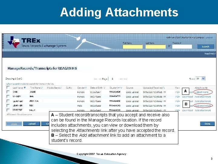 Adding Attachments A B A – Student record/transcripts that you accept and receive also