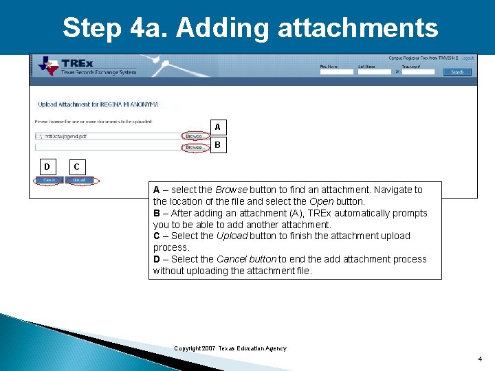 Step 4 a. Adding attachments A B D C A – select the Browse