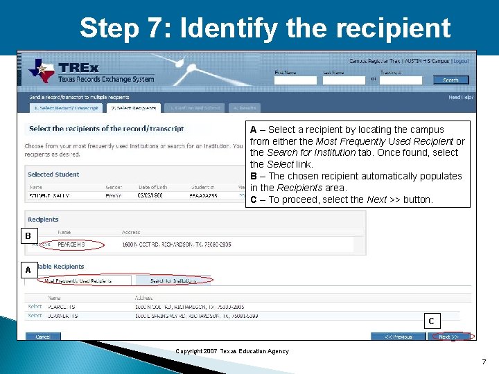 Step 7: Identify the recipient A – Select a recipient by locating the campus