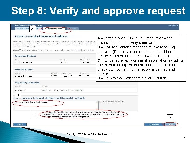Step 8: Verify and approve request A A – In the Confirm and Submit