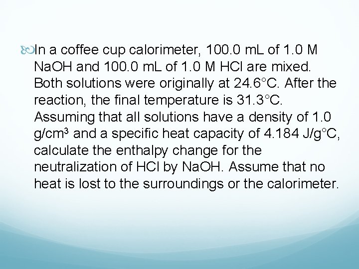 In a coffee cup calorimeter, 100. 0 m. L of 1. 0 M