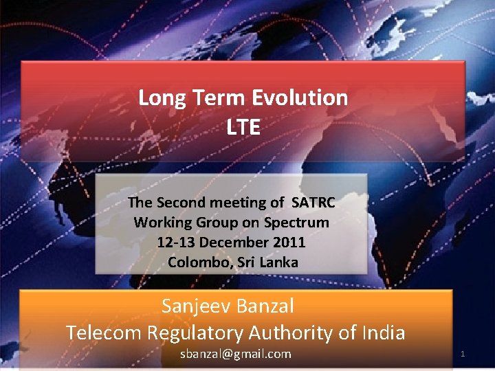 Long Term Evolution LTE The Second meeting of SATRC Working Group on Spectrum 12