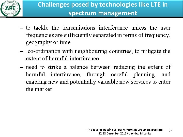 Challenges posed by technologies like LTE in spectrum management – to tackle the transmissions