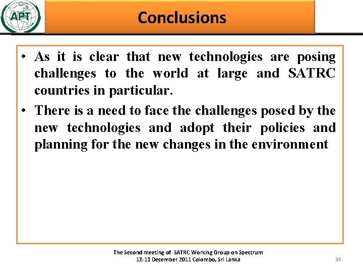 Conclusions • As it is clear that new technologies are posing challenges to the