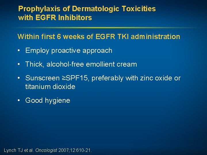 Prophylaxis of Dermatologic Toxicities with EGFR Inhibitors Within first 6 weeks of EGFR TKI