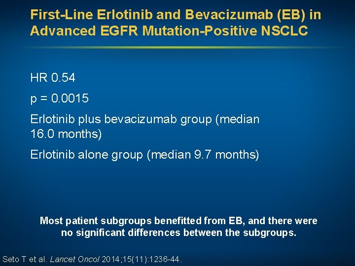 First-Line Erlotinib and Bevacizumab (EB) in Advanced EGFR Mutation-Positive NSCLC HR 0. 54 p