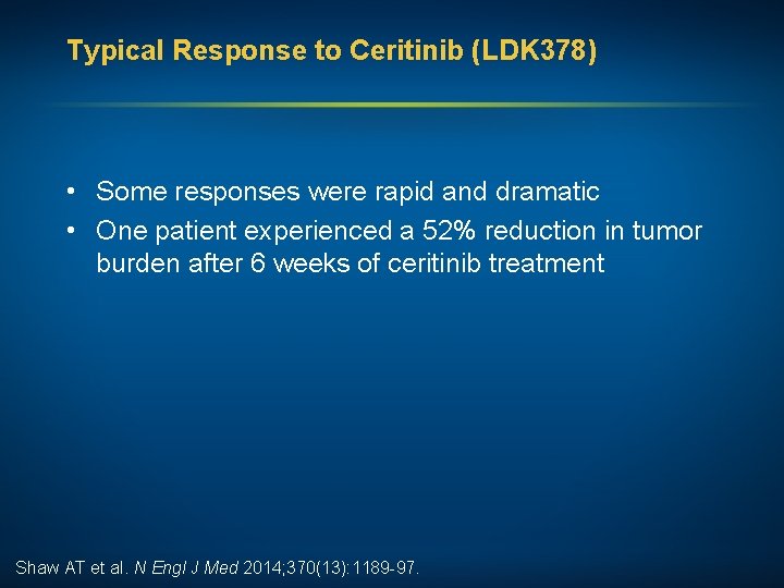 Typical Response to Ceritinib (LDK 378) • Some responses were rapid and dramatic •