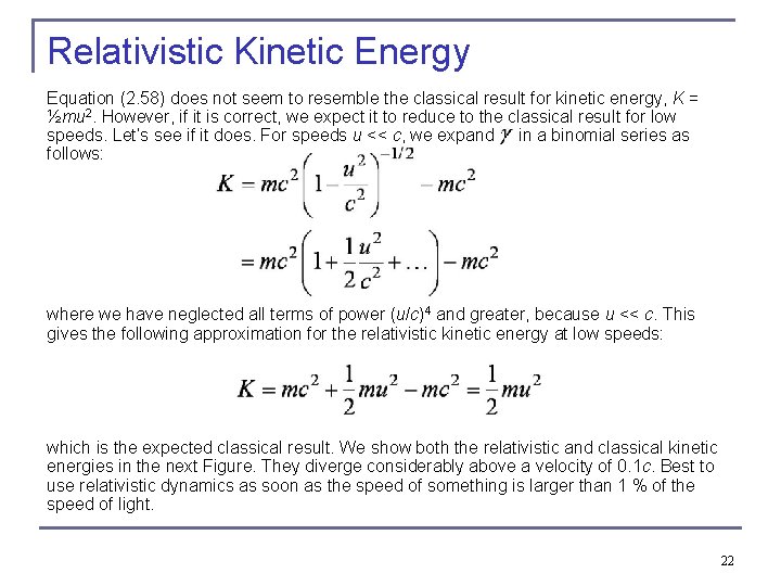 Relativistic Kinetic Energy Equation (2. 58) does not seem to resemble the classical result