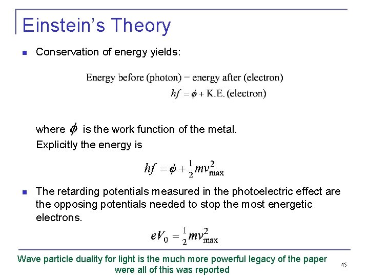 Einstein’s Theory n Conservation of energy yields: where is the work function of the