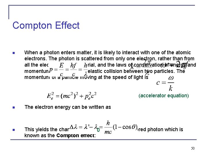 Compton Effect n When a photon enters matter, it is likely to interact with