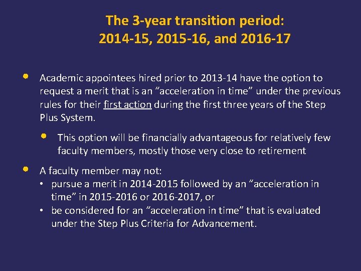 The 3 -year transition period: 2014 -15, 2015 -16, and 2016 -17 • Academic