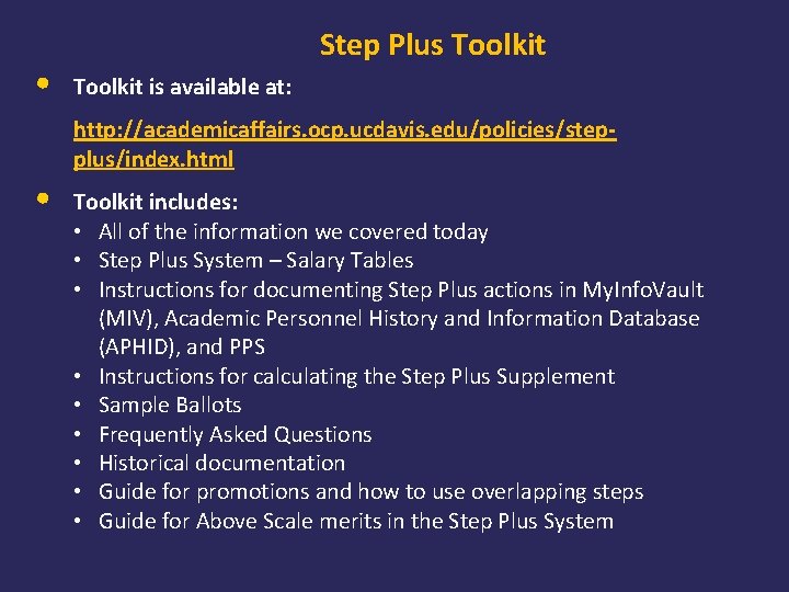  • Step Plus Toolkit is available at: http: //academicaffairs. ocp. ucdavis. edu/policies/stepplus/index. html