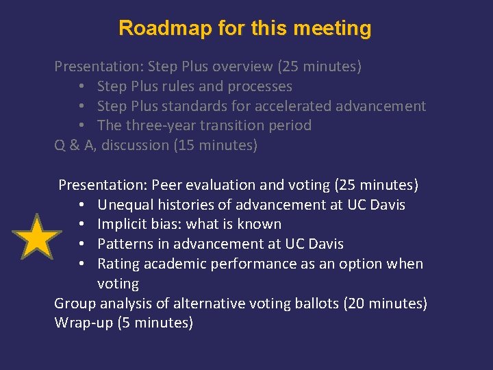 Roadmap for this meeting Presentation: Step Plus overview (25 minutes) • Step Plus rules