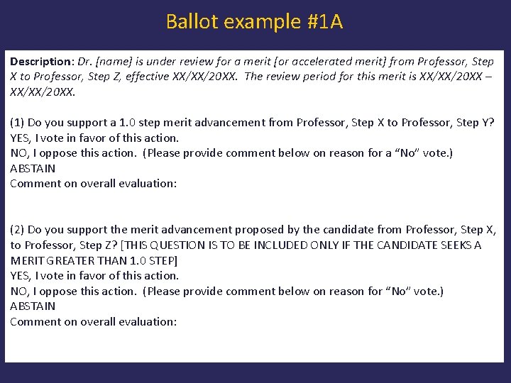 Ballot example #1 A Description: Dr. [name] is under review for a merit [or