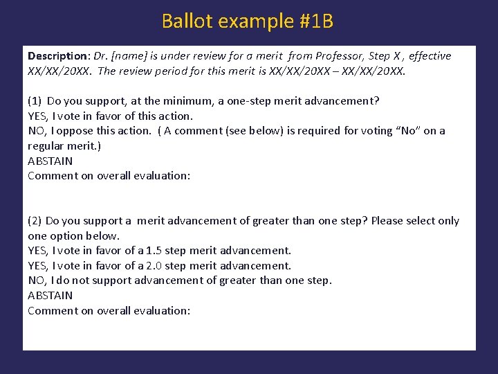 Ballot example #1 B Description: Dr. [name] is under review for a merit from