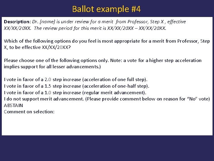 Ballot example #4 Description: Dr. [name] is under review for a merit from Professor,