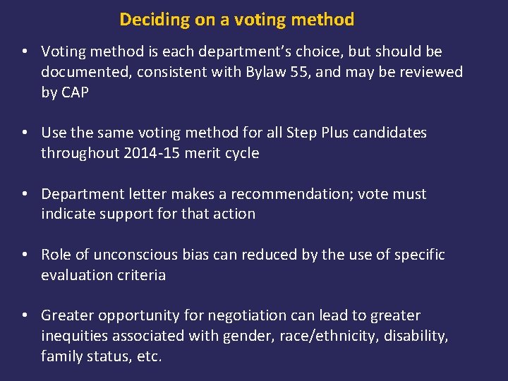 Deciding on a voting method • Voting method is each department’s choice, but should
