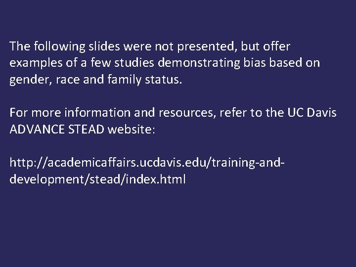 The following slides were not presented, but offer examples of a few studies demonstrating