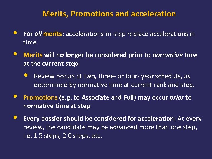 Merits, Promotions and acceleration • For all merits: accelerations-in-step replace accelerations in time •