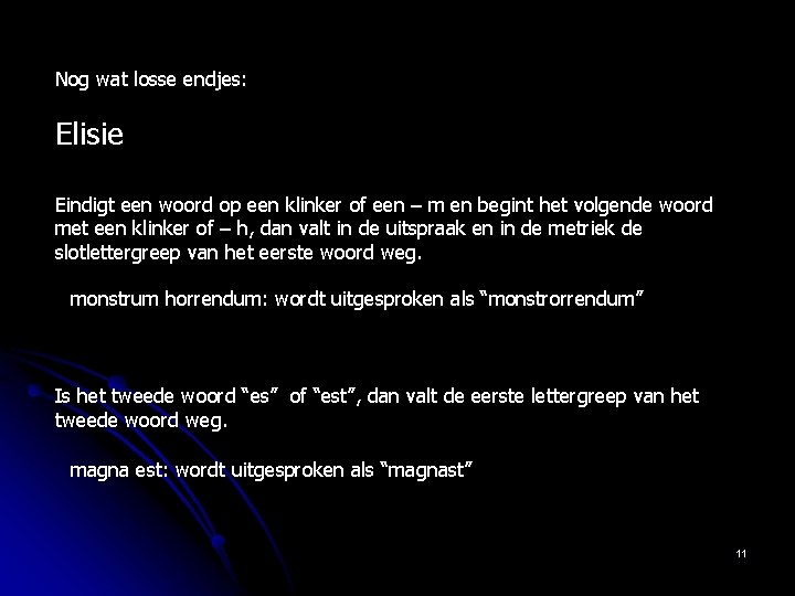 Nog wat losse endjes: Elisie Eindigt een woord op een klinker of een –