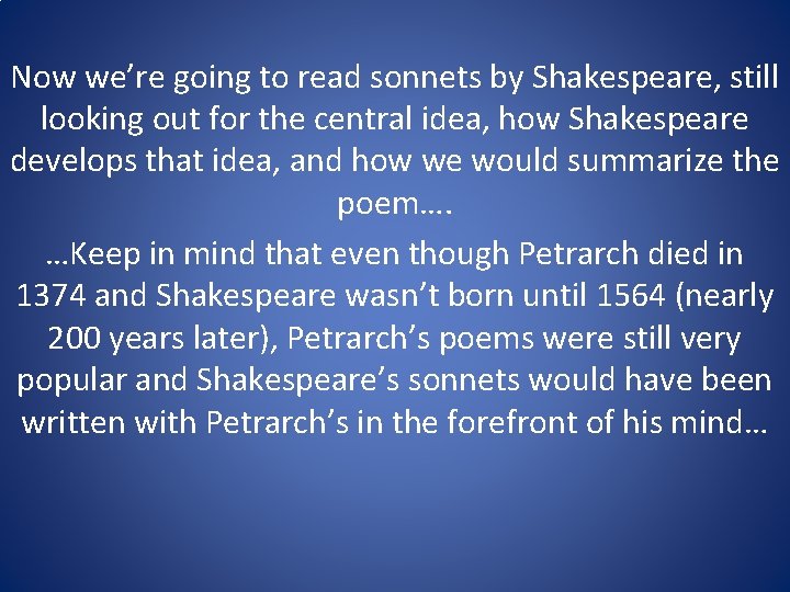 Now we’re going to read sonnets by Shakespeare, still looking out for the central