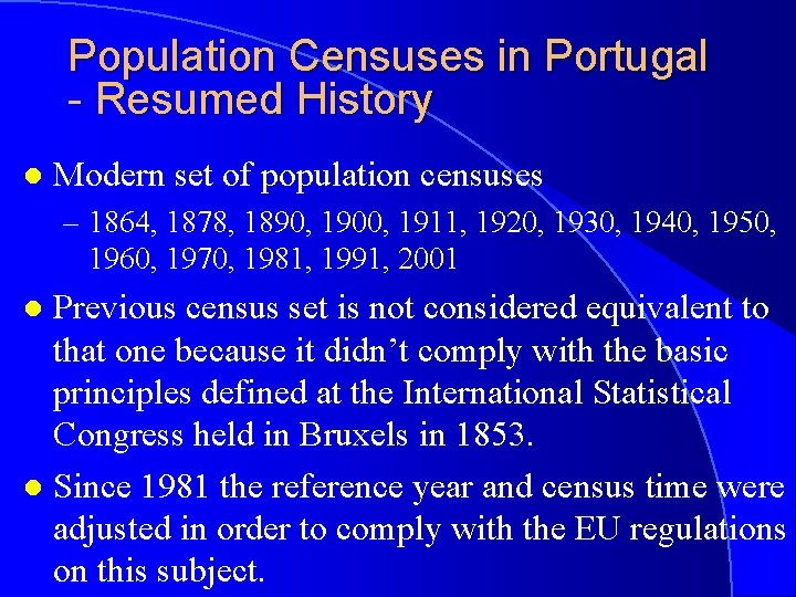 Population Censuses in Portugal - Resumed History l Modern set of population censuses –