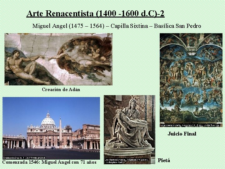 Arte Renacentista (1400 -1600 d. C)-2 Miguel Angel (1475 – 1564) – Capilla Sixtina