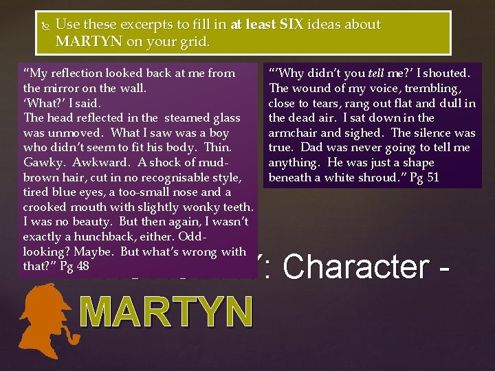 Use these excerpts to fill in at least SIX ideas about MARTYN on Use these excerpts to fill in at least SIX ideas about MARTYN on