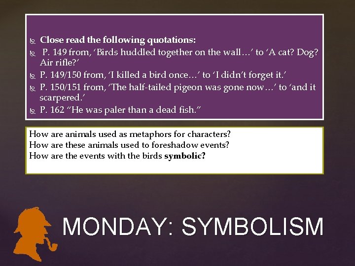 Close read the following quotations: P. 149 from, ‘Birds huddled together on the Close read the following quotations: P. 149 from, ‘Birds huddled together on the