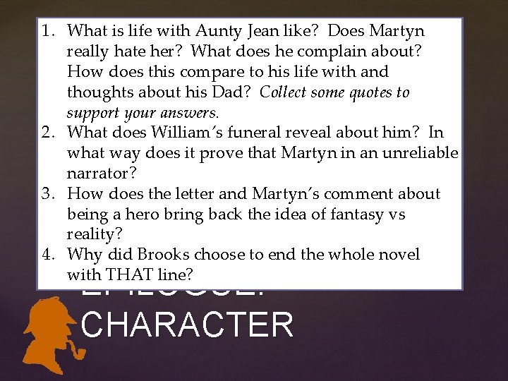 1. What is life with Aunty Jean like? Does Martyn really hate her? What 1. What is life with Aunty Jean like? Does Martyn really hate her? What