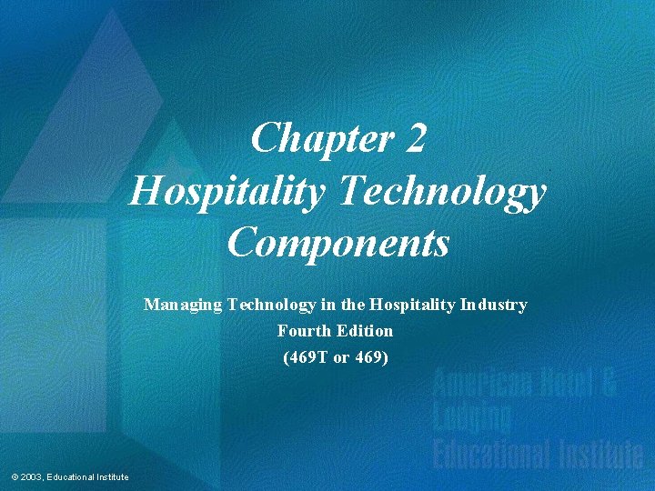 Chapter 2 Hospitality Technology Components Managing Technology in the Hospitality Industry Fourth Edition (469