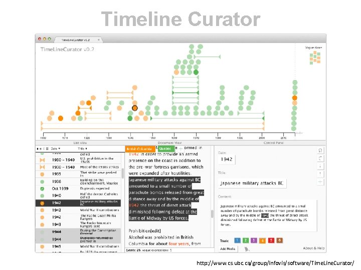 Timeline Curator http: //www. cs. ubc. ca/group/infovis/software/Time. Line. Curator/ 
