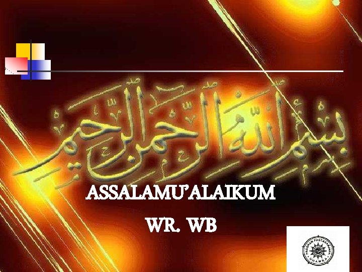 ASSALAMU’ALAIKUM WR. WB 