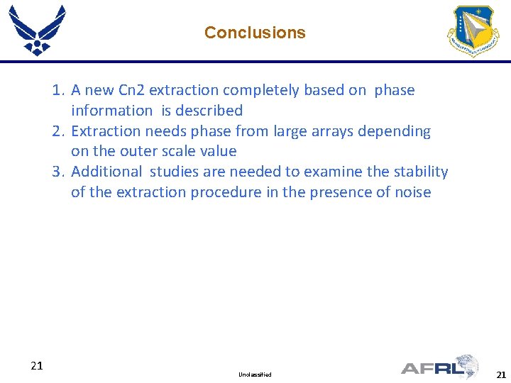 Conclusions 1. A new Cn 2 extraction completely based on phase information is described
