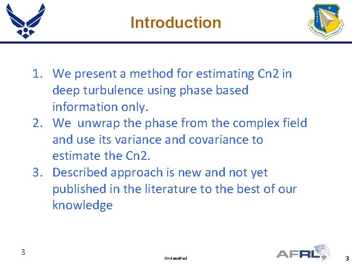 Introduction 1. We present a method for estimating Cn 2 in deep turbulence using