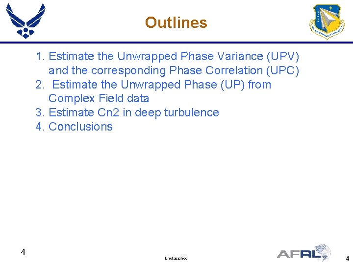 Outlines 1. Estimate the Unwrapped Phase Variance (UPV) and the corresponding Phase Correlation (UPC)
