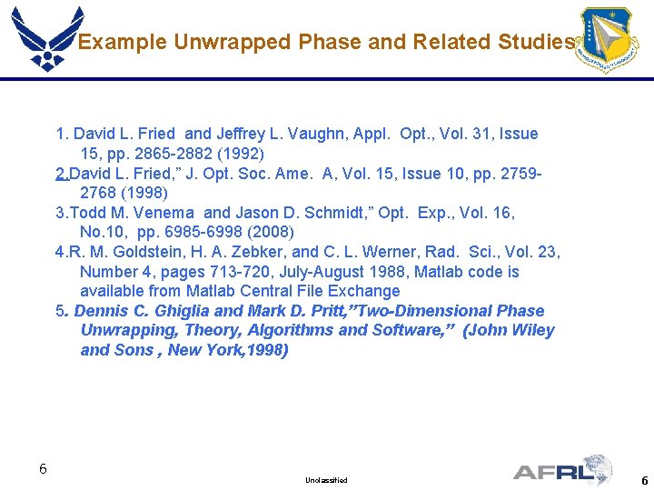 Example Unwrapped Phase and Related Studies 1. David L. Fried and Jeffrey L. Vaughn,