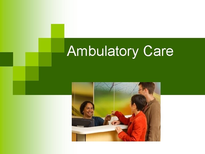 Ambulatory Care 