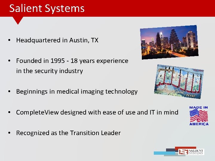 Salient Systems • Headquartered in Austin, TX • Founded in 1995 - 18 years