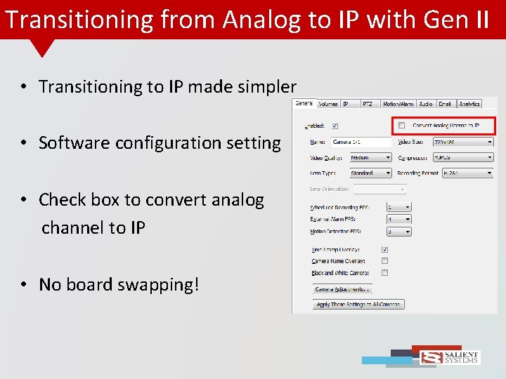 Transitioning from Analog to IP with Gen II • Transitioning to IP made simpler
