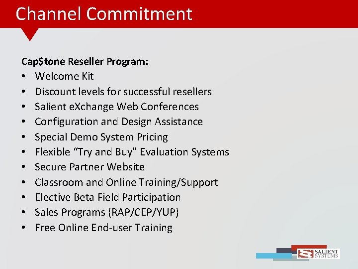 Channel Commitment Cap$tone Reseller Program: • Welcome Kit • Discount levels for successful resellers
