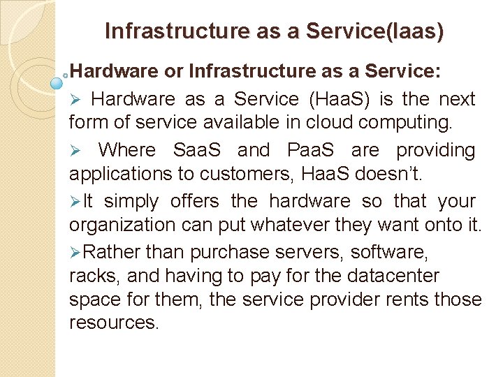 Infrastructure as a Service(Iaas) Hardware or Infrastructure as a Service: Ø Hardware as a