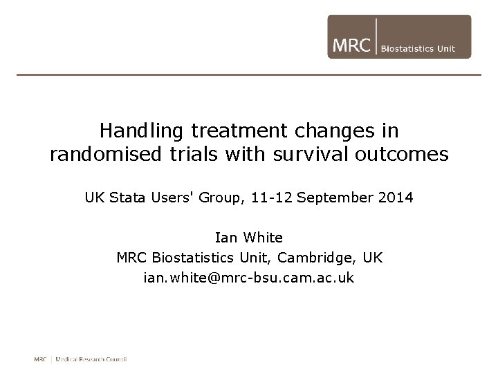 Handling treatment changes in randomised trials with survival outcomes UK Stata Users' Group, 11