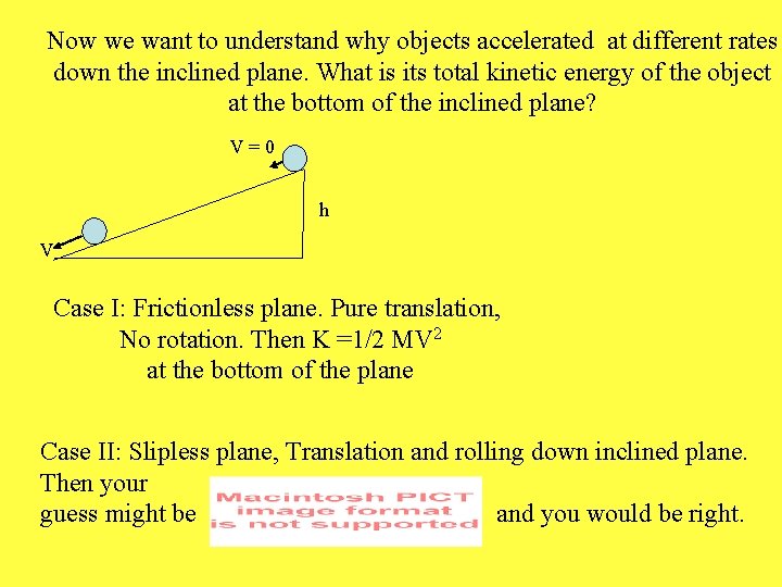 Now we want to understand why objects accelerated at different rates down the inclined