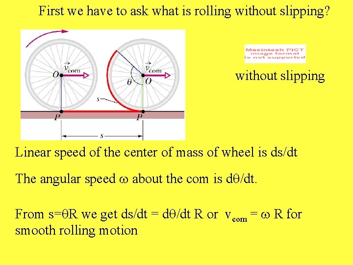 First we have to ask what is rolling without slipping? without slipping Linear speed