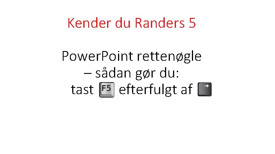 Kender du Randers 5 Power. Point rettenøgle – sådan gør du: tast efterfulgt af